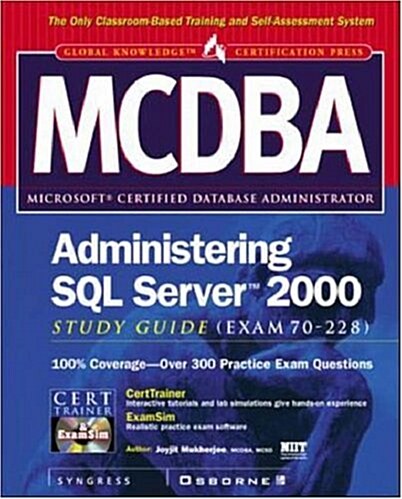 MCDBA Administering SQL Server 2000 Study Guide (Exam 70-228) (Hardcover, 1st)