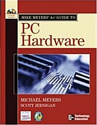 MIke Meyers A+ Guide to PC Hardware (Paperback, 1st)