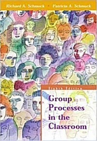 Group Processes in the Classroom (Paperback, 8th)
