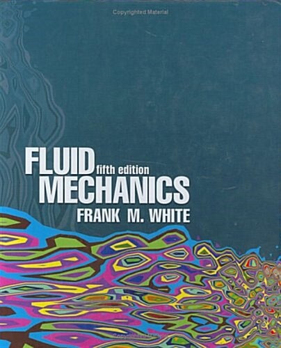 Fluid Mechanics, 5th Edition (McGraw-Hill Series in Mechanical Engineering) (Hardcover, 5th)