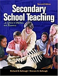 Secondary School Teaching: A Guide to Methods and Resources (2nd Edition) (Paperback, 2nd)