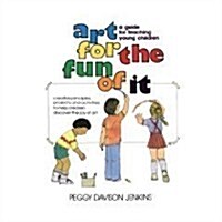 Art for the Fun of It: A Guide for Teaching Young Children (Spectrum book) (Hardcover)