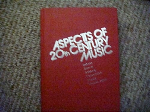 Aspects of Twentieth-Century Music (Hardcover, First Edition)