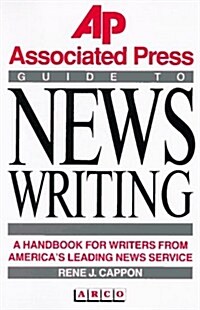 The Associated Press Guide to News Writing (Paperback, 2nd)
