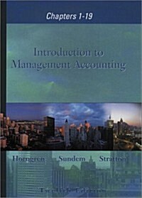 Introduction to Management Accounting 1-19 and Student CD package, 12th Edition (Hardcover, 12th)