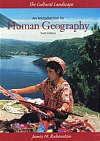 Cultural Landscape, The: An Introduction to Human Geography (Hardcover, 6th)