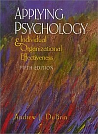 Applying Psychology: Individual and Organizational Effectiveness (5th Edition) (Hardcover, 5th)