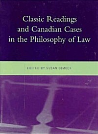 Classic Readings and Canadian Cases in the Philosophy of Law (Paperback, 1st)