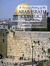 A Concise History of the Arab-Israeli Conflict (4th Edition) (Paperback, 4th)