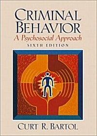 Criminal Behavior:  A Psychosocial Approach (Hardcover, 6th)