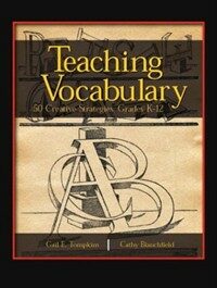 Teaching vocabulary : 50 creative strategies, grades K-12 1st ed