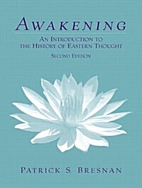 Awakening: An Introduction to the History of Eastern Thought (Paperback, 2nd)