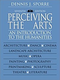 Perceiving the Arts: An Introduction to the Humanities (7th Edition) (Paperback, 7th)