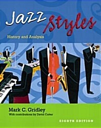 Jazz Styles: History and Analysis (8th Edition) (Paperback, 8th)