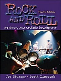 Rock and Roll: Its History and Stylistic Development (4th Edition) (Paperback, 4th)