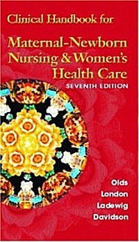 Clinical Handbook for Maternal Newborn Nursing & Womens Health Care (7th Edition) (Paperback, 7th)