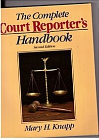 The Complete Court Reporters Handbook (Prentice Hall Series in Computer Shorthand) (Paperback, 2nd)