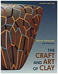 The Craft and Art of Clay (Paperback, 4th)