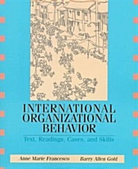 International Organizational Behavior: Text, Readings, Cases, and Skills (Paperback, 1st)