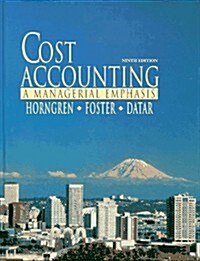 Cost Accounting: A Managerial Emphasis (Hardcover, 9th)