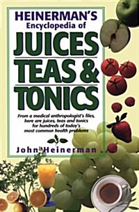 Heinermans Encyclopedia of Juices Teas & Tonics (Paperback)