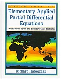 Elementary Applied Partial Differential Equations With Fourier Series and Boundary Value Problems (3rd Edition) (Hardcover, 3 Sub)