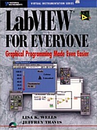 LabVIEW for Everyone: Graphical Programming Made Even Easier (Paperback, Bk&CD-Rom)