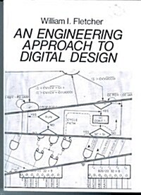 An Engineering Approach to Digital Design (Hardcover, 1st)
