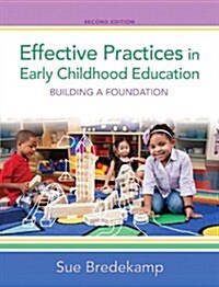 Effective Practices in Early Childhood Education: Building a Foundation (Hardcover, 2)