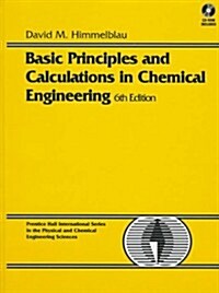 Basic Principles and Calculations in Chemical Engineering (BK/CD) (6th Edition) (Hardcover, 6th)