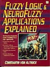 Fuzzy Logic and Neuro Fuzzy Applications Explained (Bk/Disk) (Textbook Binding, Pap/Dis)