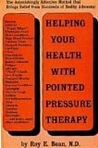 Helping Your Health With Pointed Pressure Therapy (Hardcover)