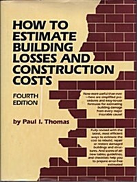 How to Estimate Building Losses and Construction Costs (Hardcover, 4th)