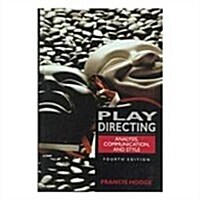 Play Directing: Analysis, Communication, and Style (Hardcover, 4th)