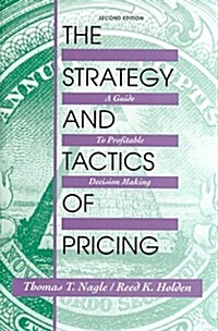 The Strategy and Tactics of Pricing: A Guide to Profitable Decision Making (Hardcover, 2nd)