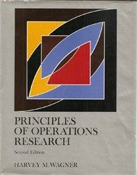 Principles of operations research : with applications to managerial decisions 2nd ed