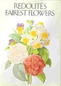 Redoutes Fairest Flowers (Hardcover, 1st)