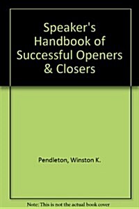 Speakers Handbook of Successful Openers & Closers (Paperback)