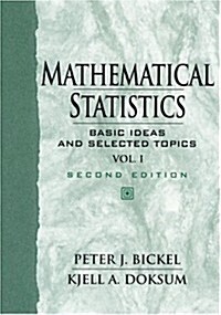 Mathematical Statistics: Basic Ideas and Selected Topics, Vol I (2nd Edition) (Hardcover, 2nd)
