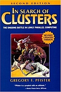 In Search of Clusters : The Battle in Lowly Parallel Computing (Paperback, 2 Revised edition)