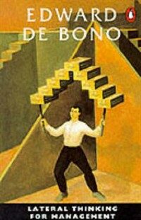 Lateral thinking for management : a handbook