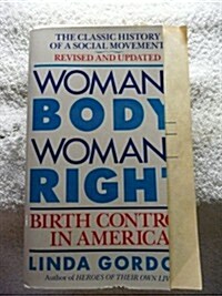 Womans Body, Womans Right: Birth Control In America (Paperback, Revised and Updated)