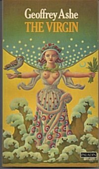 The Virgin: Marys Cult and the Reemergence of the Goddess (Arkana) (Paperback)