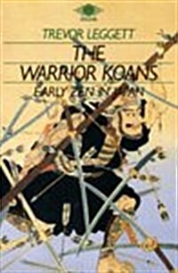 The Warrior Koans: Early Zen in Japan (Paperback)