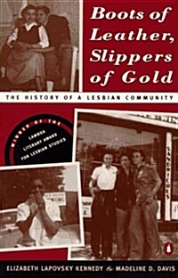 Boots of Leather, Slippers of Gold: The History of a Lesbian Community (Paperback)