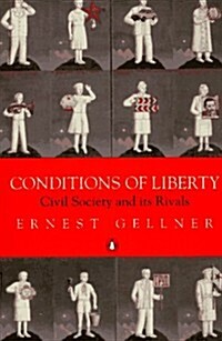 Conditions of Liberty: Civil Society and its Rivals (Penguin history) (Paperback)