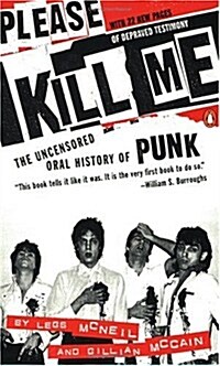 Please Kill Me: The Uncensored Oral History of Punk (Paperback, First Printing)