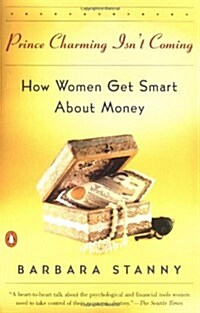 Prince Charming Isnt Coming: How Women Get Smart About Money (Paperback)