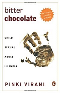 Bitter Chocolate: Child Sexual Abuse in India (Paperback, 1st)