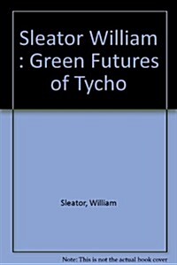 The Green Futures of Tycho (Paperback)